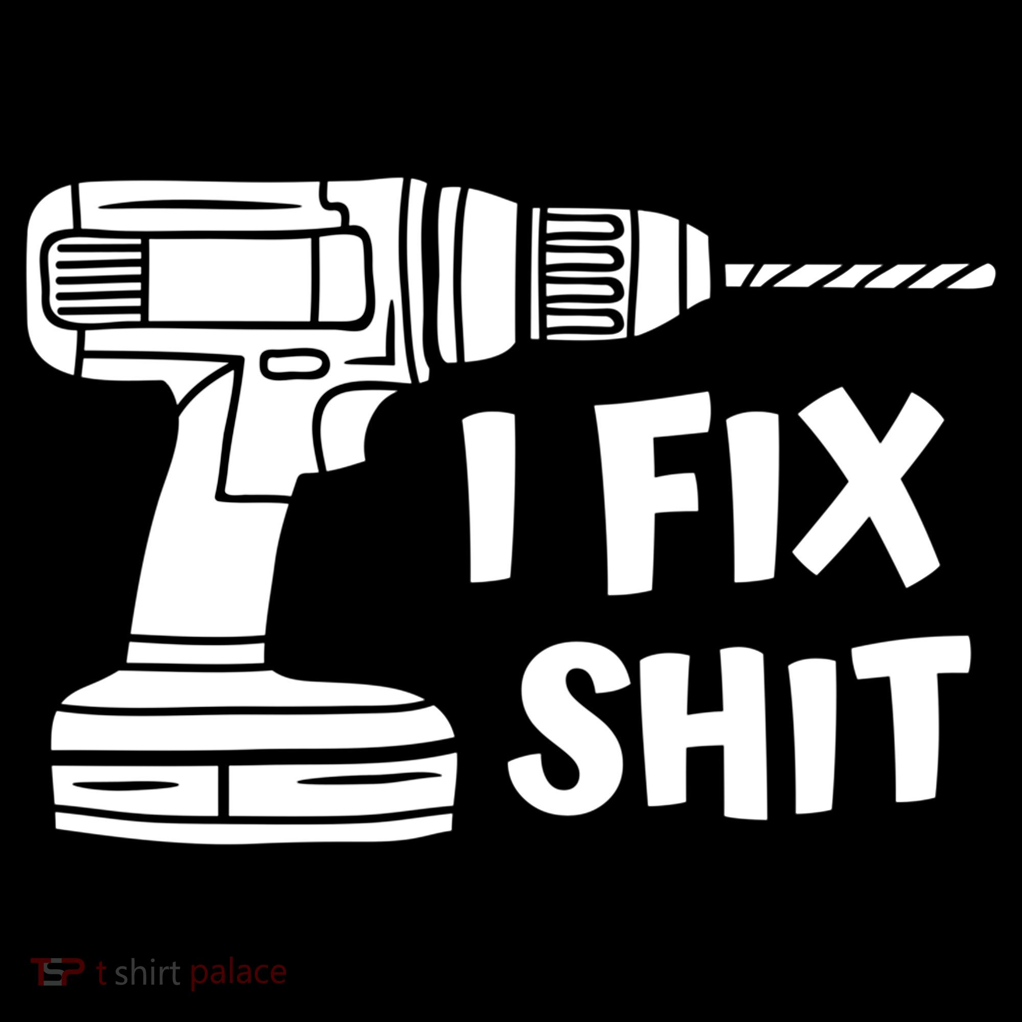 I Fix Shit Meaningful Gift Handy Fixed It Tools Mr Fix It Funny Great Gift Backpack