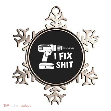 I Fix Shit Meaningful Gift Handy Fixed It Tools Mr Fix It Funny Great Gift Ornament