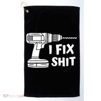 I Fix Shit Meaningful Gift Handy Fixed It Tools Mr Fix It Funny Great Gift Golf Towel thumb 0
