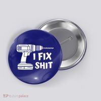 I Fix Shit Meaningful Gift Handy Fixed It Tools Mr Fix It Funny Great Gift Button thumb 0