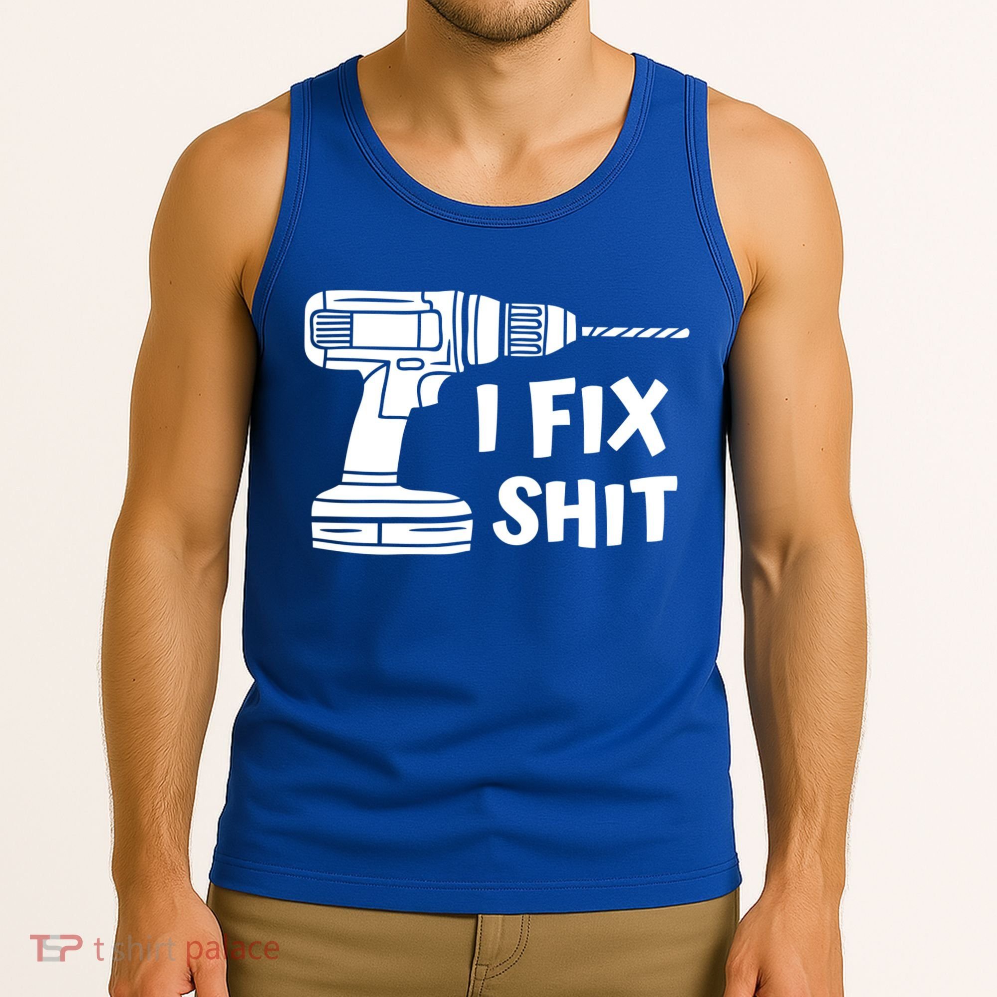 I Fix Shit Meaningful Gift Handy Fixed It Tools Mr Fix It Funny Great Gift Tank Top