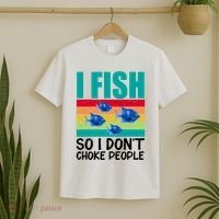 I Fish So I Don't Choke People Funny Fishing T-Shirt thumb 2