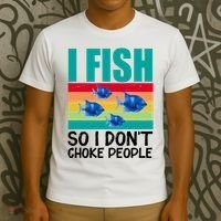 I Fish So I Don't Choke People Funny Fishing T-Shirt thumb 3