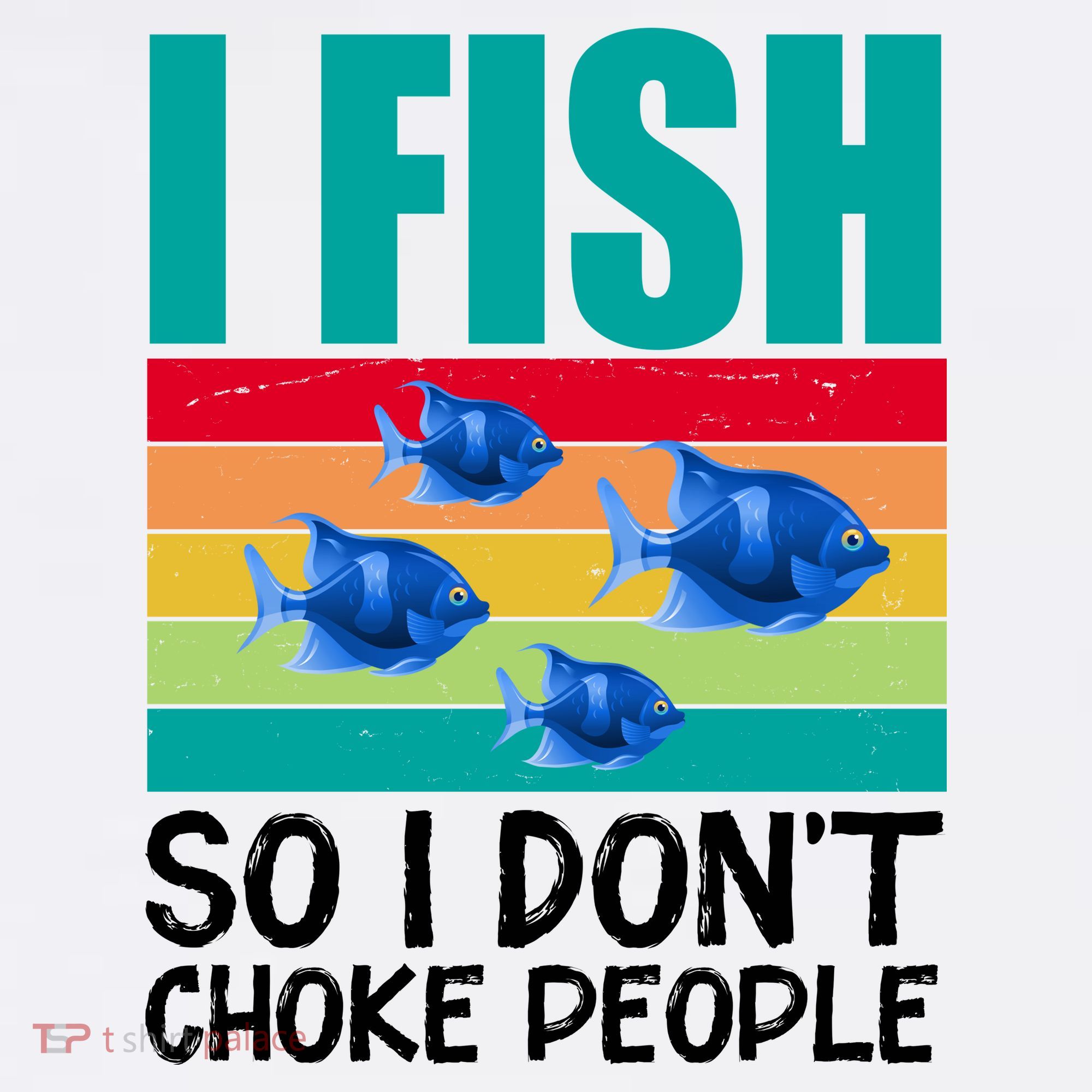 I Fish So I Don't Choke People Funny Fishing Polo