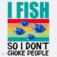 I Fish So I Don't Choke People Funny Fishing Women's Tank Top thumb 5