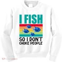 I Fish So I Don't Choke People Funny Fishing Kids Sweatshirt thumb 0