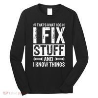 I Fix Stuff And I Know Things Graphic Print Long Sleeve Shirt thumb 0