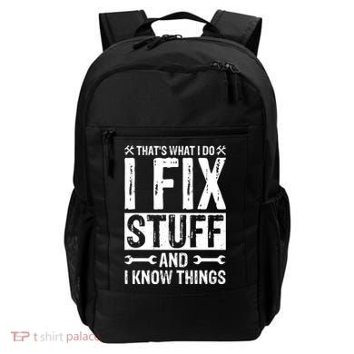 I Fix Stuff And I Know Things Graphic Print Backpack