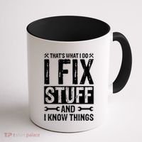 I Fix Stuff And I Know Things Graphic Print Coffee Mug thumb 1