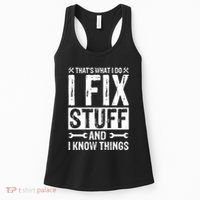 I Fix Stuff And I Know Things Graphic Print Women's Tank Top thumb 0