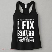 I Fix Stuff And I Know Things Graphic Print Women's Tank Top thumb 3