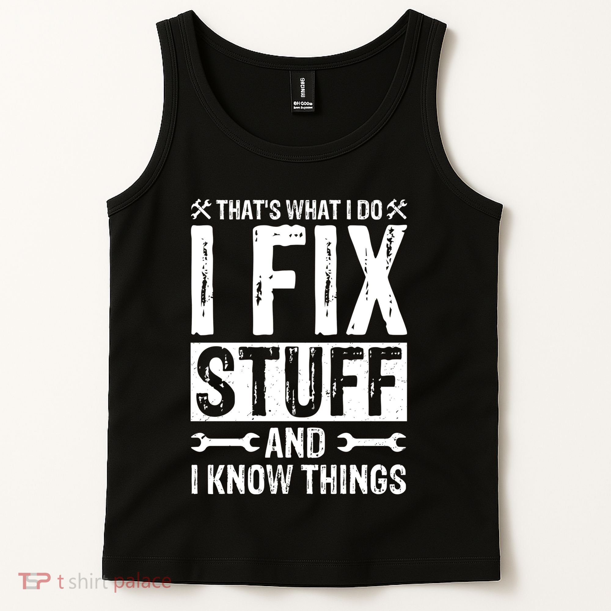 I Fix Stuff And I Know Things Graphic Print Tank Top