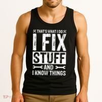 I Fix Stuff And I Know Things Graphic Print Tank Top thumb 3