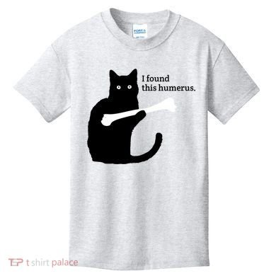 I FOUND THIS HUMERUS Kids T-Shirt