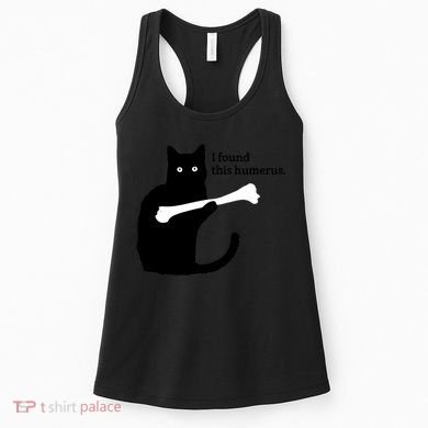 I FOUND THIS HUMERUS Women's Tank Top