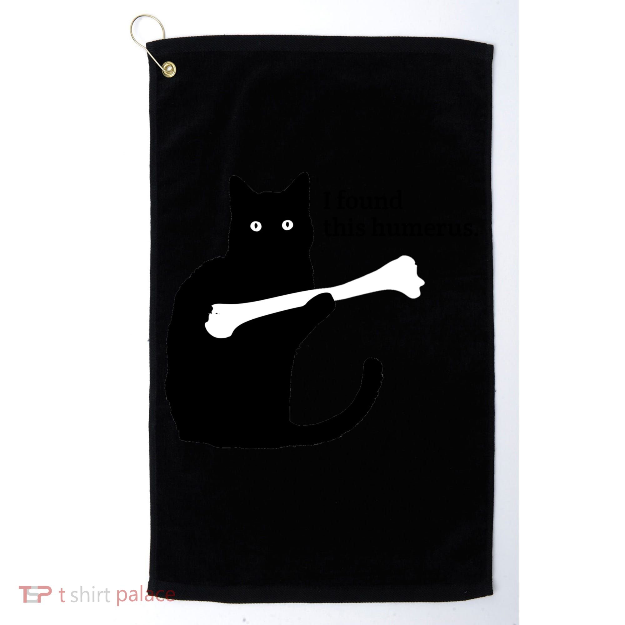 I FOUND THIS HUMERUS Golf Towel