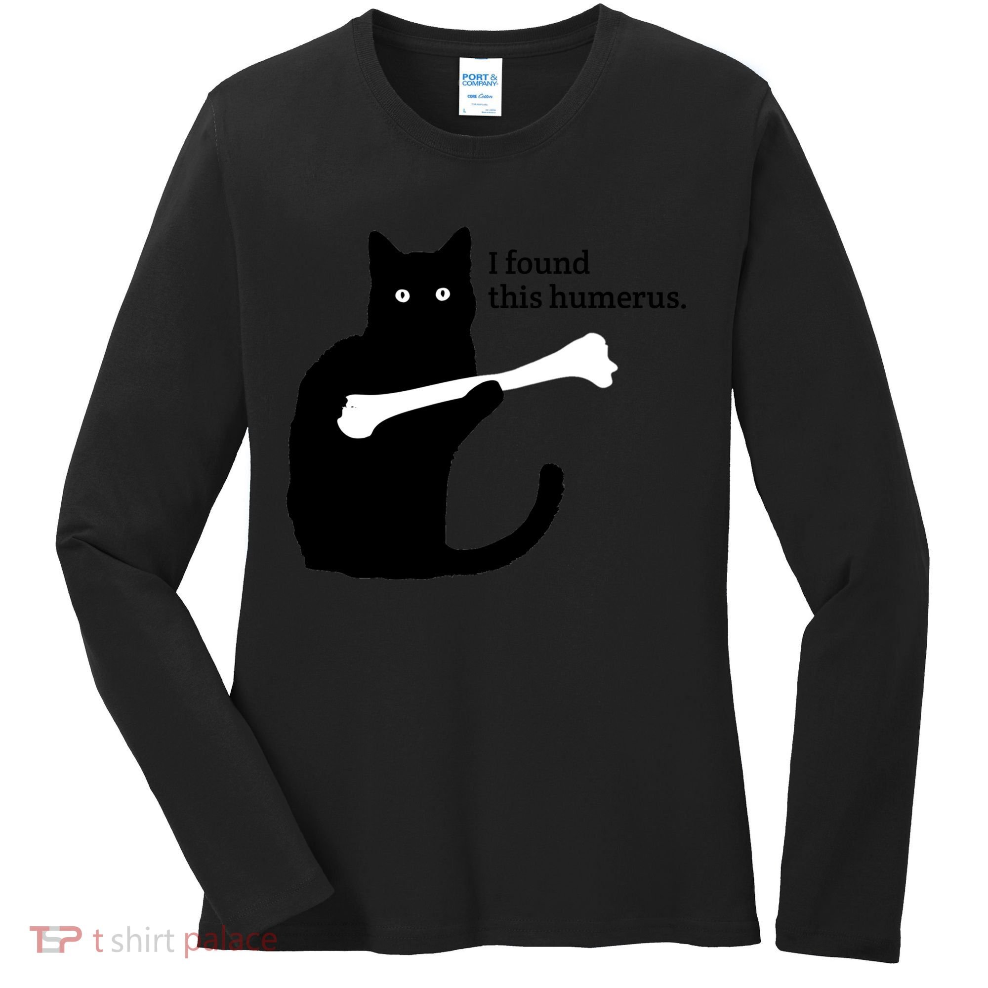 I FOUND THIS HUMERUS Women's Long Sleeve Shirt