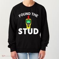 I Found The Stud Funny Stud Finder Joke Women's Sweatshirt thumb 0
