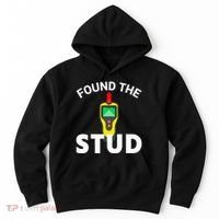 I Found The Stud Funny Stud Finder Joke Hoodie thumb 0