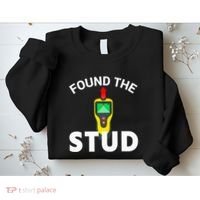 I Found The Stud Funny Stud Finder Joke Sweatshirt thumb 2