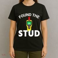 I Found The Stud Funny Stud Finder Joke T-Shirt thumb 4
