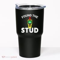 I Found The Stud Funny Stud Finder Joke Tumbler thumb 0