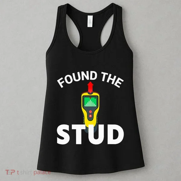 I Found The Stud Funny Stud Finder Joke Women's Tank Top