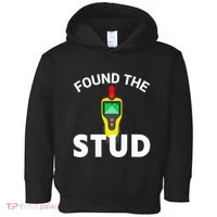 I Found The Stud Funny Stud Finder Joke Toddler Hoodie thumb 0