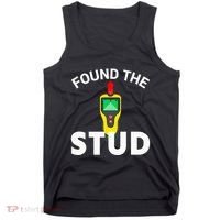 I Found The Stud Funny Stud Finder Joke Tank Top thumb 0