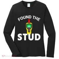 I Found The Stud Funny Stud Finder Joke Women's Long Sleeve Shirt thumb 0