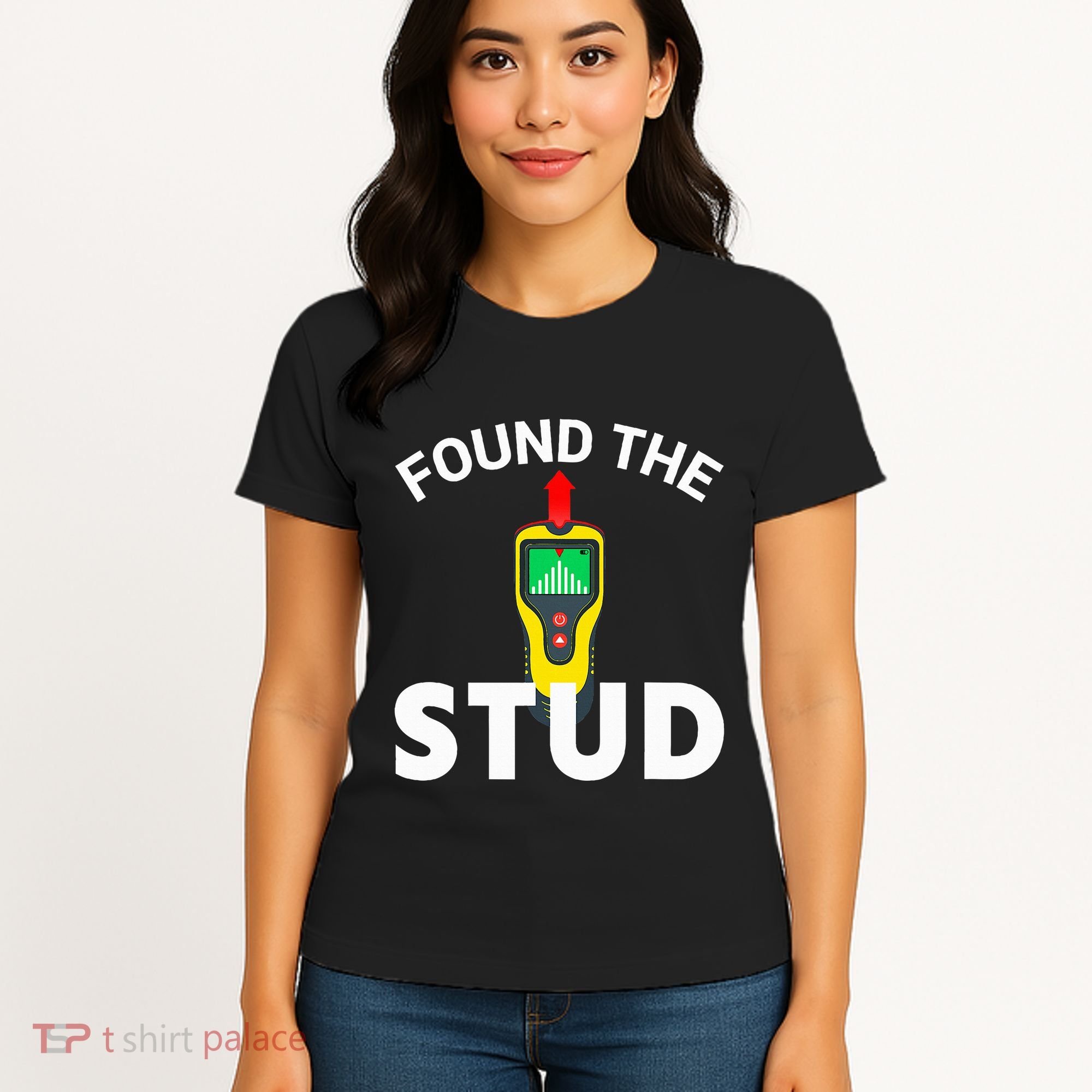 I Found The Stud Funny Stud Finder Joke Women's T-Shirt