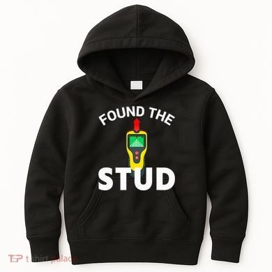 I Found The Stud Funny Stud Finder Joke Kids Hoodie