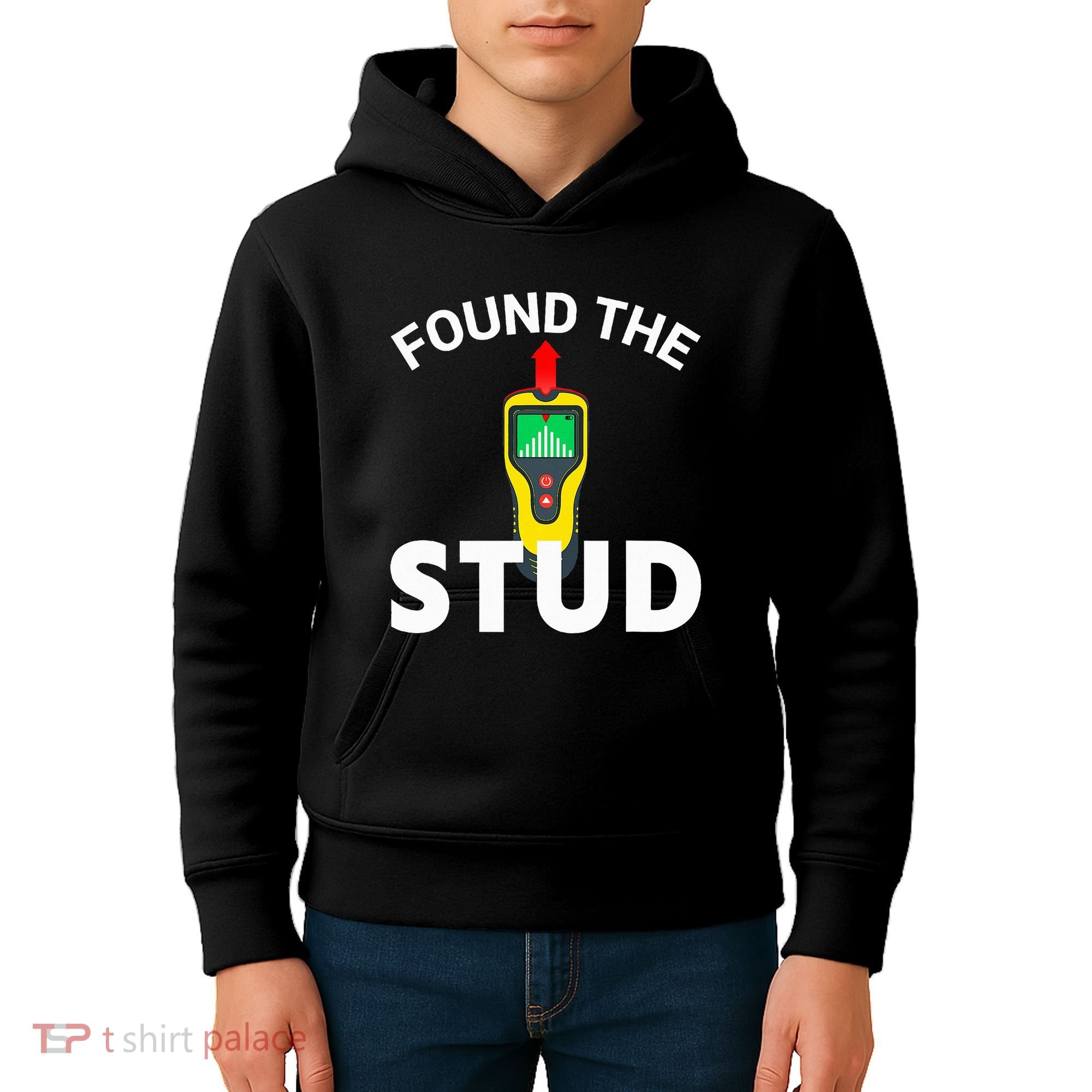 I Found The Stud Funny Stud Finder Joke Kids Hoodie