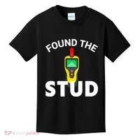I Found The Stud Funny Stud Finder Joke Kids T-Shirt thumb 0