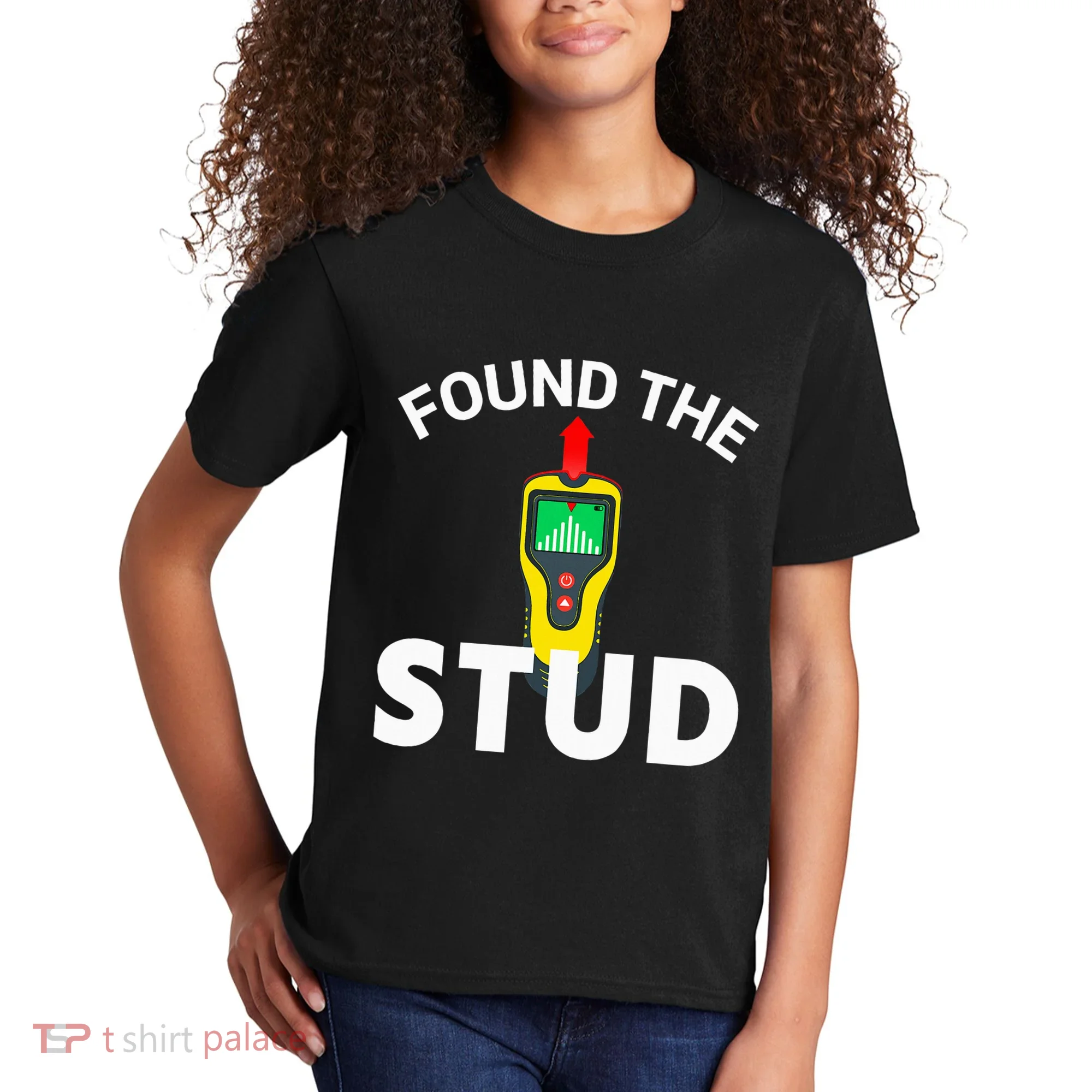 I Found The Stud Funny Stud Finder Joke Kids T-Shirt