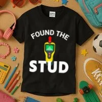 I Found The Stud Funny Stud Finder Joke Kids T-Shirt thumb 3