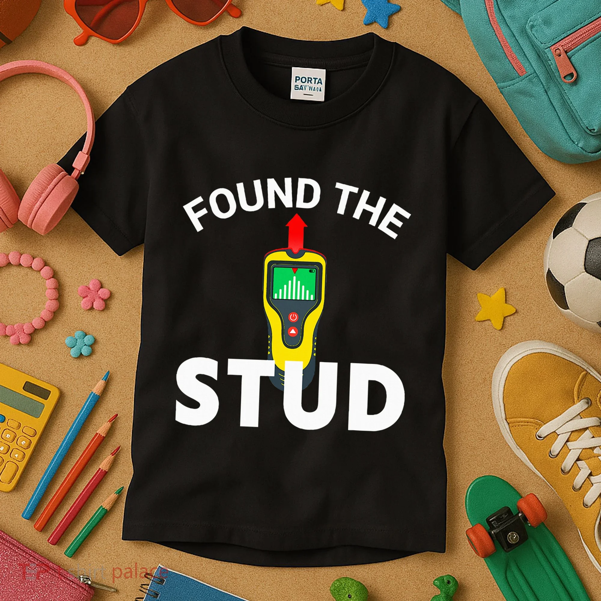 I Found The Stud Funny Stud Finder Joke Kids T-Shirt
