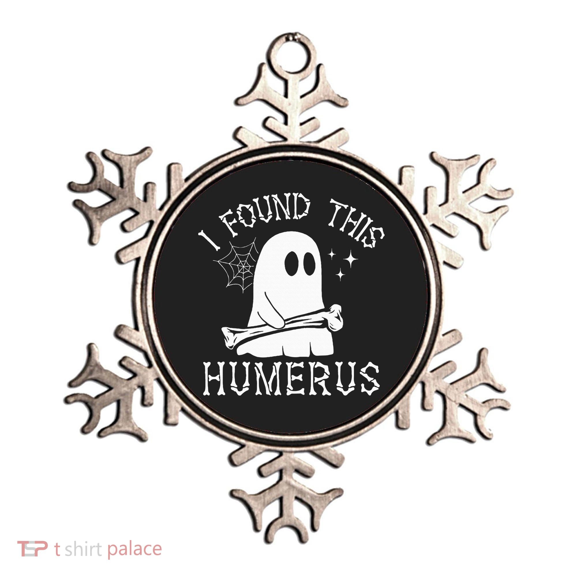 I Found This Humerus Halloween Ornament