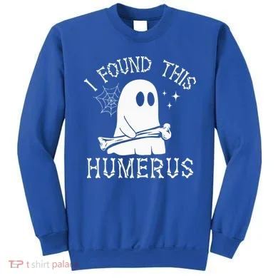I Found This Humerus Halloween Sweatshirt
