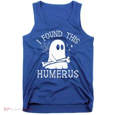 I Found This Humerus Halloween Tank Top