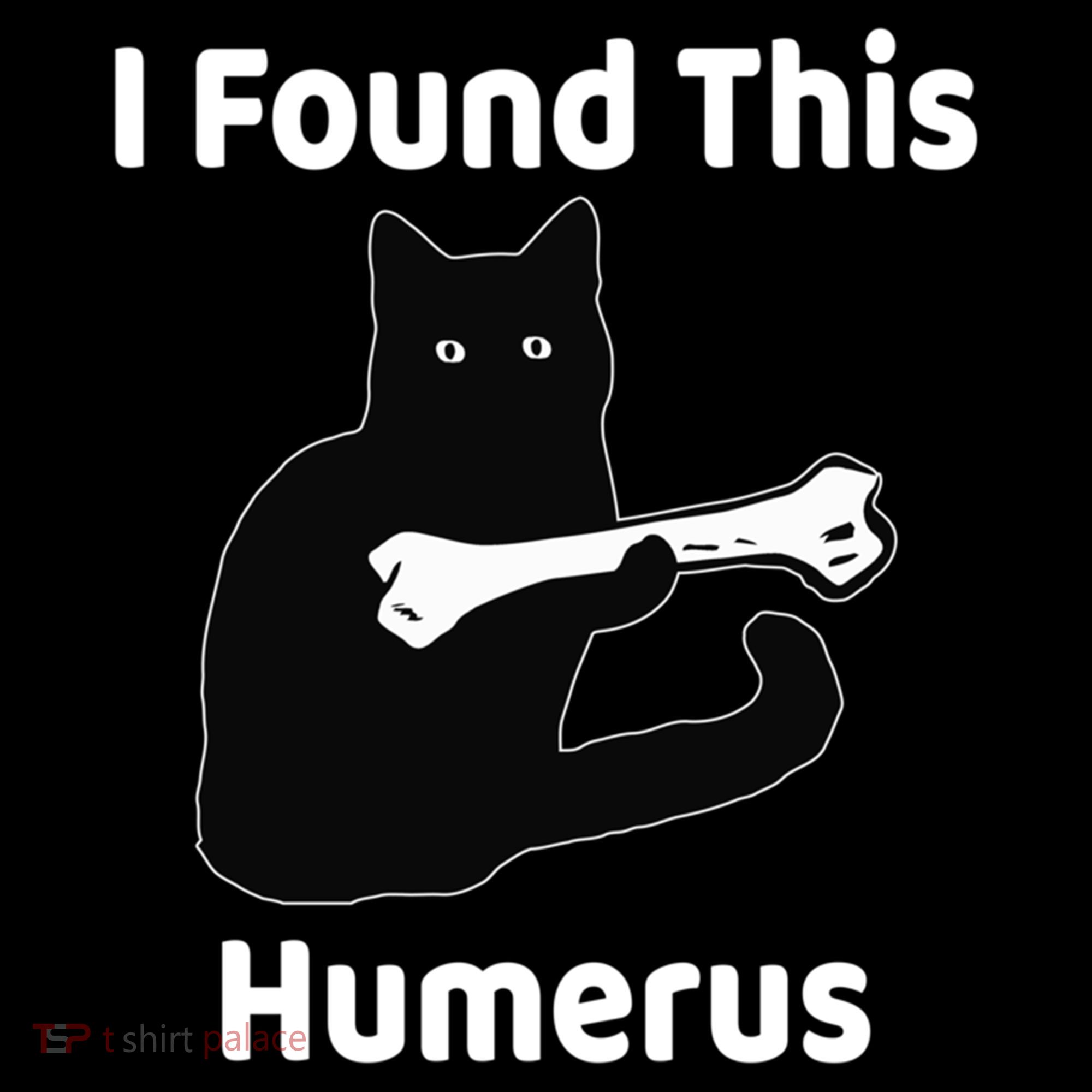 I Found This Humerus Funny Cat Lover Gift Bucket Hat