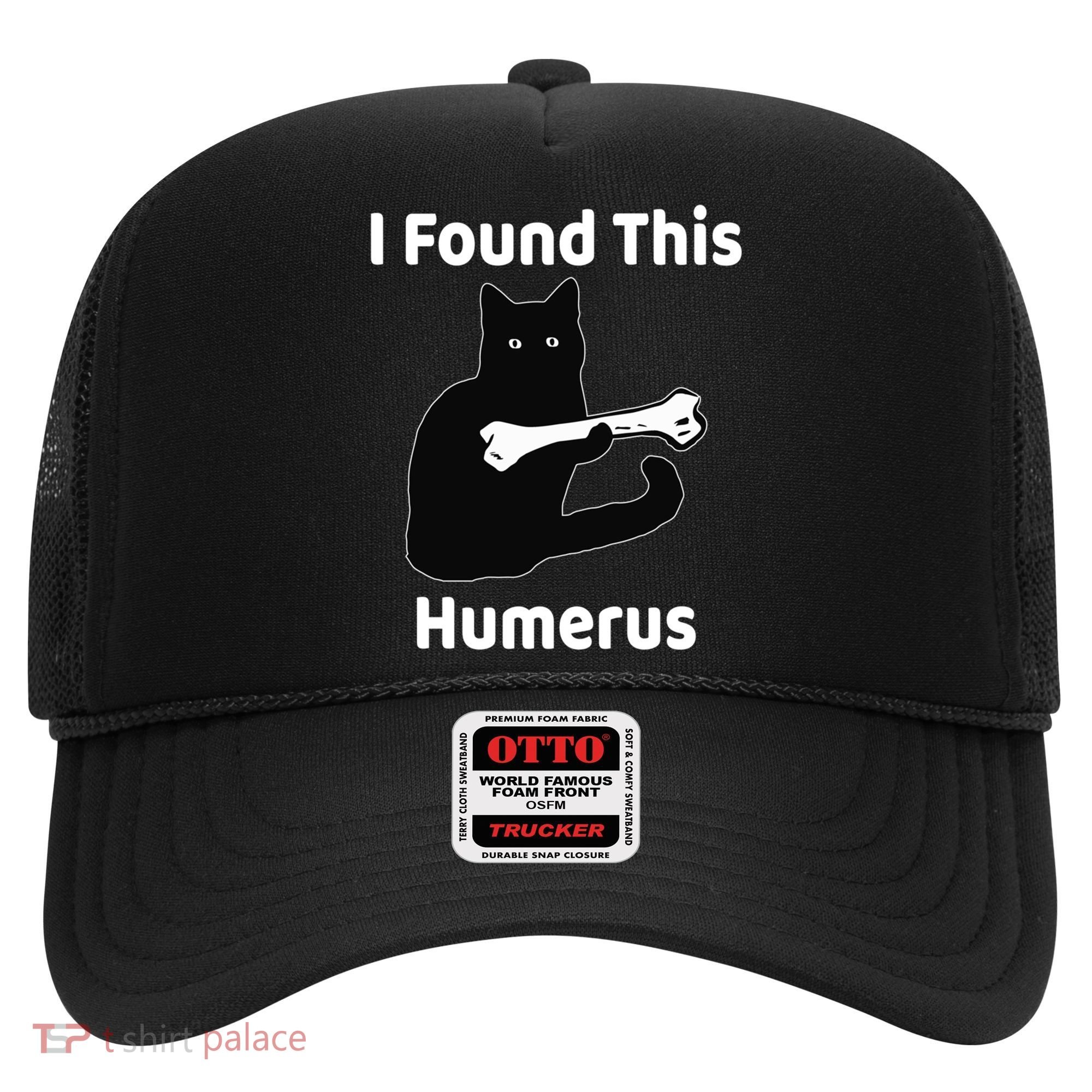 I Found This Humerus Funny Cat Lover Gift Hat