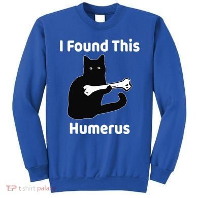 I Found This Humerus Funny Cat Lover Gift Sweatshirt