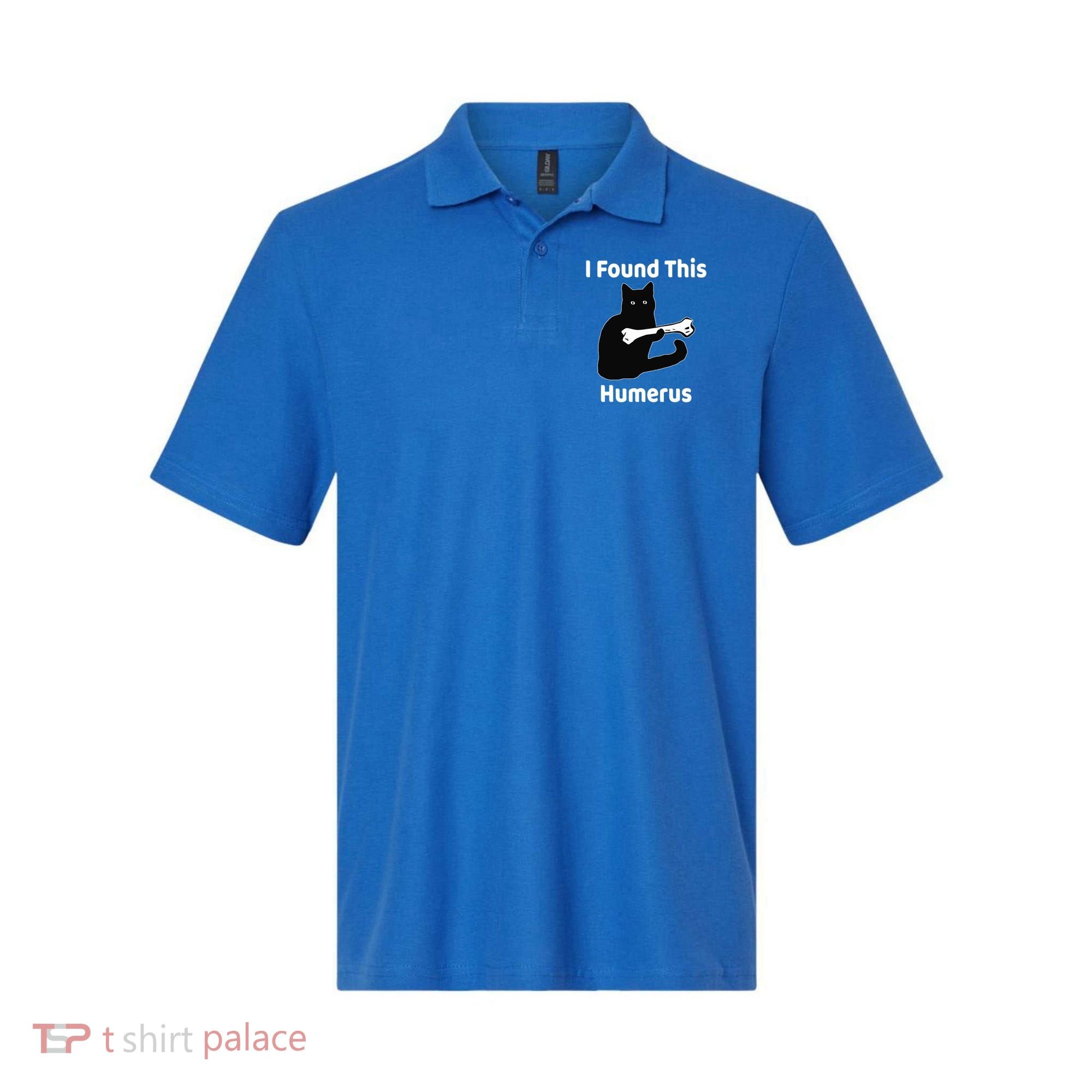 I Found This Humerus Funny Cat Lover Gift Polo