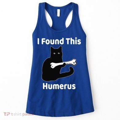 I Found This Humerus Funny Cat Lover Gift Women's Tank Top