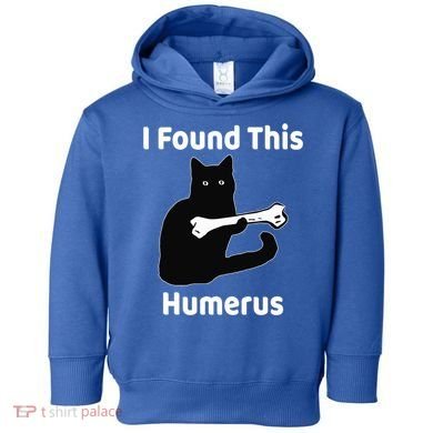 I Found This Humerus Funny Cat Lover Gift Toddler Hoodie
