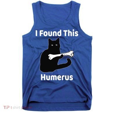 I Found This Humerus Funny Cat Lover Gift Tank Top