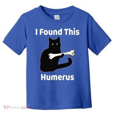 I Found This Humerus Funny Cat Lover Gift Toddler T-Shirt