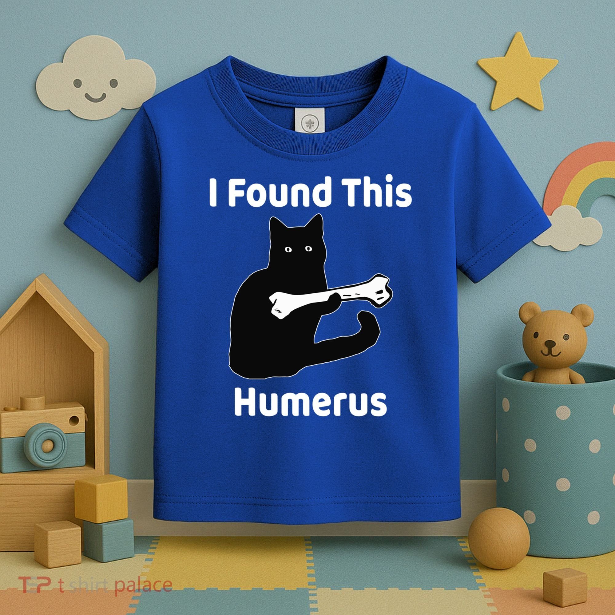 I Found This Humerus Funny Cat Lover Gift Toddler T-Shirt