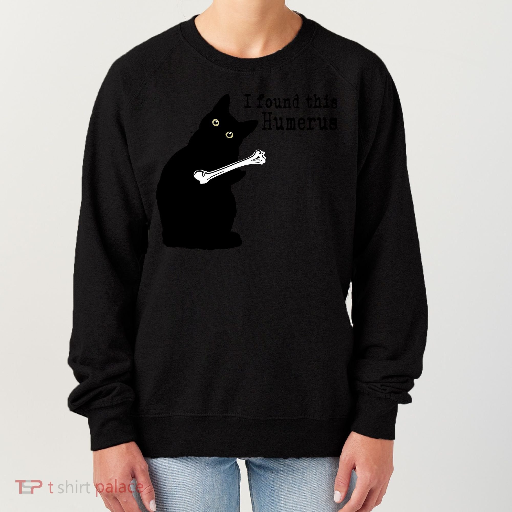 I Found This Humerus Humorous, Cat Lover Women's Sweatshirt